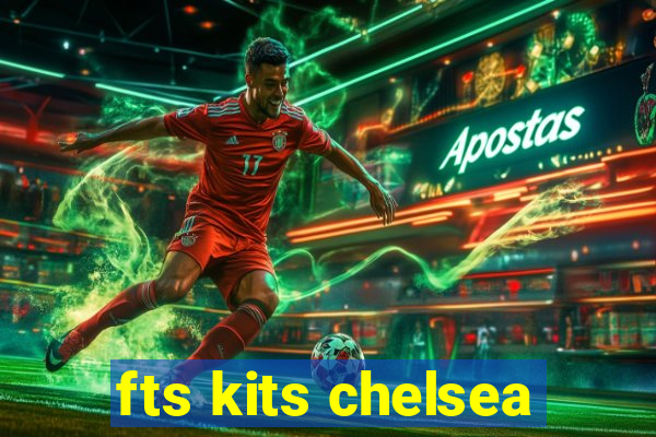 fts kits chelsea